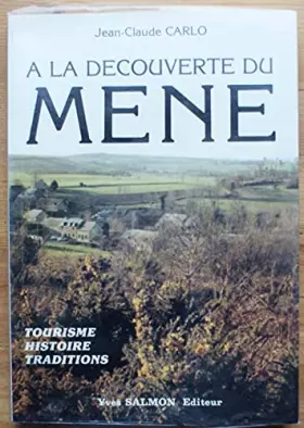 Couverture du produit · A la découverte du Méné. Tourisme, histoire et traditions