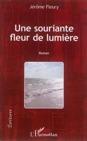 Couverture du produit · Souriante fleur de lumière: Roman
