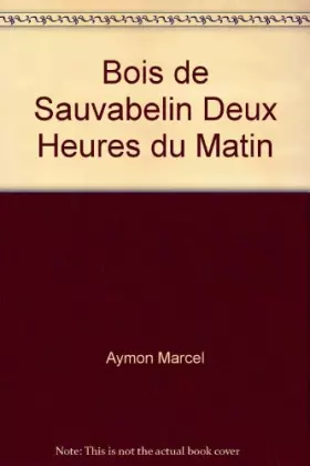 Couverture du produit · Bois de Sauvabelin, deux heures du matin