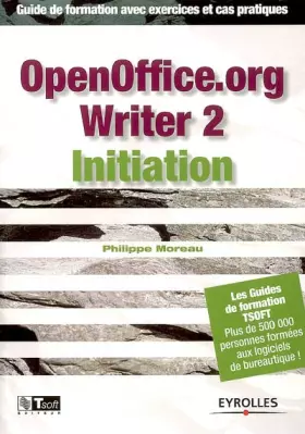 Couverture du produit · OpenOffice.org Writer 2 Initiation : Guide de formations avec exercices et cas pratiques