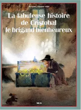 Couverture du produit · La fabuleuse histoire de Cristobal, le brigand bienheureux