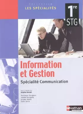 Couverture du produit · Information et Gestion 1e STG : Spécialité Communication