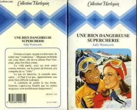 Couverture du produit · Une Bien dangereuse supercherie (Collection Harlequin)