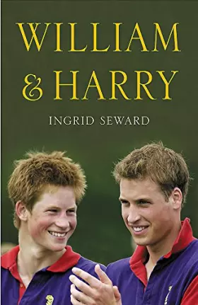 Couverture du produit · William and Harry : The Biography of the Two Princ