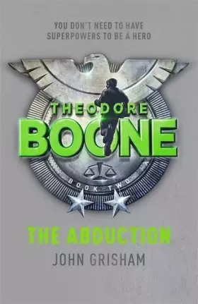 Couverture du produit · Theodore Boone: The Abduction: Theodore Boone 2