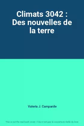 Couverture du produit · Climats 3042 : Des nouvelles de la terre