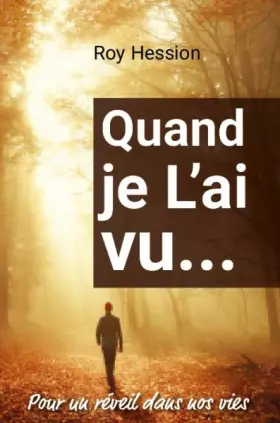 Couverture du produit · Quand je l' ai vu...: Pour un réveil dans nos vies