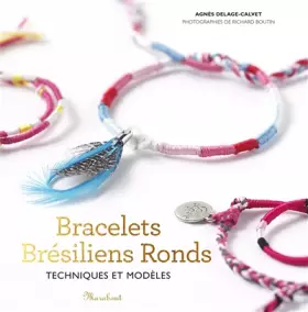 Couverture du produit · Bracelets brésilisiens ronds: Techniques et modèles