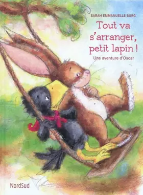 Couverture du produit · Tout va s'arranger, petit lapin ! : Une aventure d'Oscar