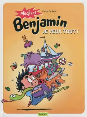 Couverture du produit · Méchant Benjamin - tome 5 - Je veux tout !