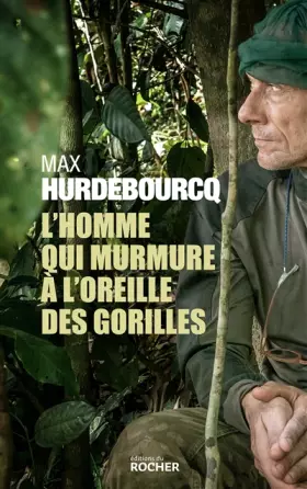 Couverture du produit · L'homme qui murmure à l'oreille des gorilles