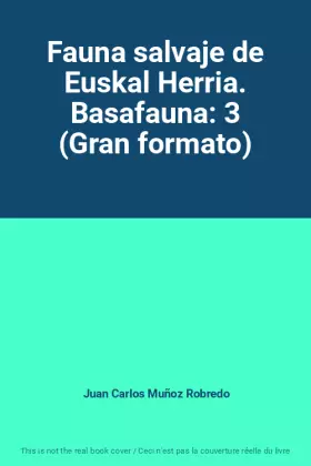Couverture du produit · Fauna salvaje de Euskal Herria. Basafauna: 3 (Gran formato)