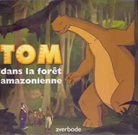 Couverture du produit · Tom dans la forêt amazonienne