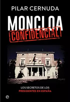 Couverture du produit · Moncloa confidencial (Biografías y memorias)