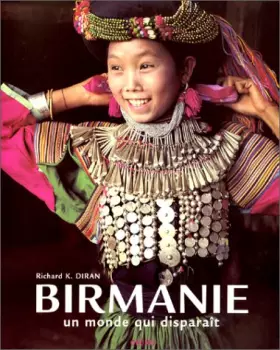 Couverture du produit · Birmanie, un monde qui disparaît