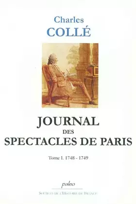 Couverture du produit · Journal des spectacles de Paris: Tome 1 (1748-1749)