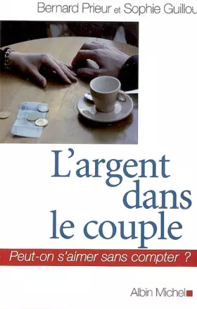 Couverture du produit · L'argent dans le couple : Peut-on s'aimer sans compter ?
