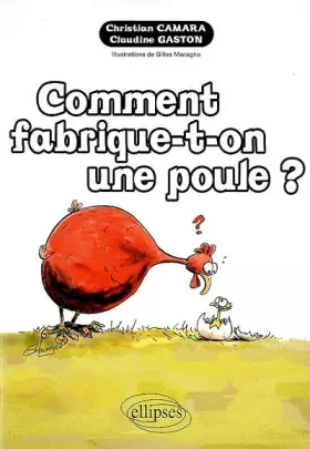 Couverture du produit · Comment fabrique-t-on une poule ?