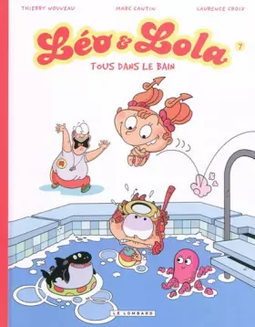 Couverture du produit · Léo & Lola, Tome 7 : Tous dans le bain