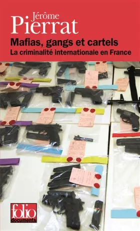 Couverture du produit · Mafias, gangs et cartels: La criminalité internationale en France