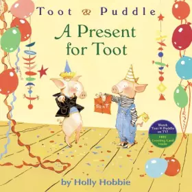 Couverture du produit · A Present for Toot (Toot & Puddle, 2)