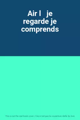 Couverture du produit · Air l   je regarde je comprends
