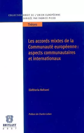 Couverture du produit · Les Accords mixtes de la Communauté européenne : aspects communautaires et internationaux