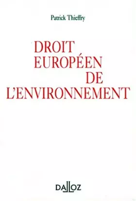 Couverture du produit · DROIT EUROPEEN DE L'ENVIRONNEMENT. Edition 1998