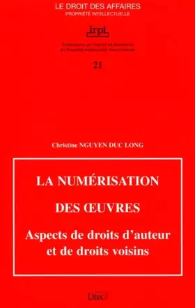 Couverture du produit · La numérisation des oeuvres. Aspects de droits d'auteur et de droits voisins