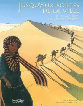 Couverture du produit · Jusqu'aux portes de la ville : Je les ai suivis, puis je suis reparti