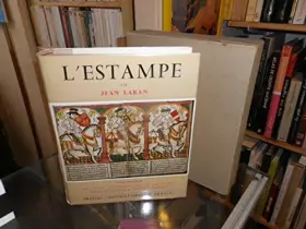 Couverture du produit · L'Estampe, par Jean Laran,... avec la collaboration de Jean Adhémar et Jean Prinet,... Tome Ier