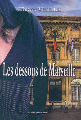 Couverture du produit · Les dessous de Marseille