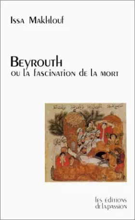 Couverture du produit · Beyrouth ou la fascination de la mort