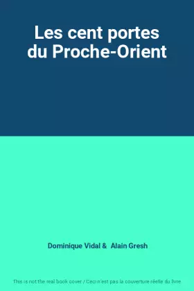 Couverture du produit · Les cent portes du Proche-Orient