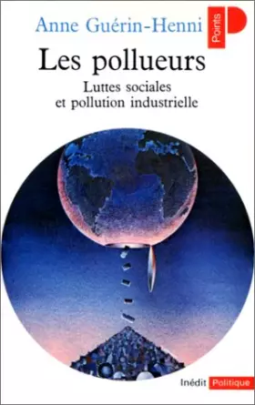 Couverture du produit · Les Pollueurs. Luttes sociales et pollution industrielle