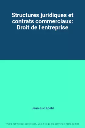 Couverture du produit · Structures juridiques et contrats commerciaux: Droit de l'entreprise