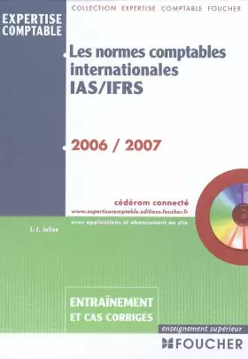 Couverture du produit · Les normes comptables internationales IAS/IFRS entraînement et cas corrigés 2006-2007