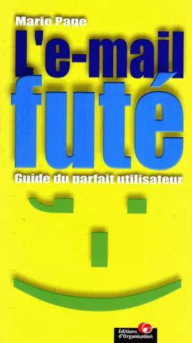Couverture du produit · L'e-mail futé. Guide du parfait utilisateur