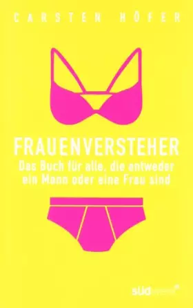 Couverture du produit · Frauenversteher: Das Buch für alle, die entweder ein Mann oder eine Frau sind