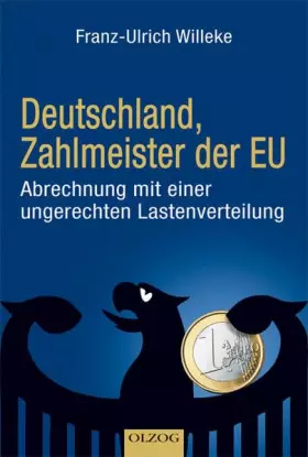 Couverture du produit · Deutschland, Zahlmeister der EU: Abrechnung mit einer ungerechten Lastenverteilung