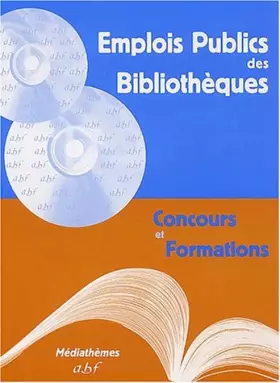 Couverture du produit · Emplois publics des bibliothèques. Concours et formations
