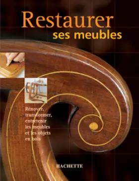 Couverture du produit · Restaurer ses meubles