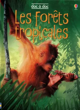 Couverture du produit · LES FORETS TROPICALES - DOC A DOC