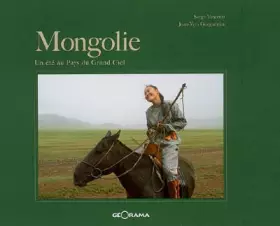 Couverture du produit · Mongolie : Un été au Pays du Grand Ciel