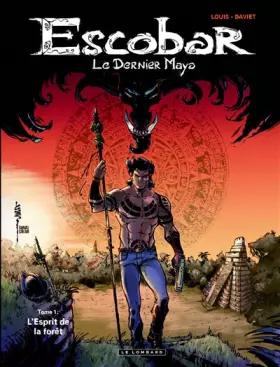 Couverture du produit · Escobar Le dernier Maya - tome 1 - L'Esprit de la forêt