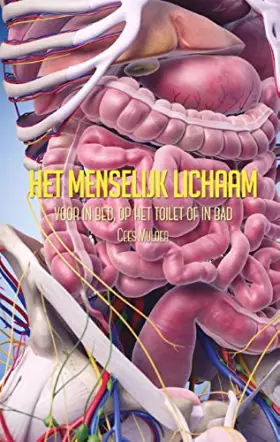 Couverture du produit · Het menselijk lichaam voor in bed, op het toilet of in bad