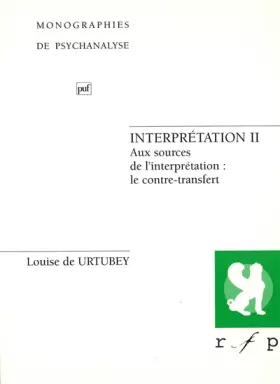 Couverture du produit · Interprétation II : Aux sources de l'interprétation : le contre transfert