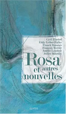 Couverture du produit · Rosa et autres nouvelles