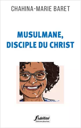 Couverture du produit · Musulmane, disciple du Christ