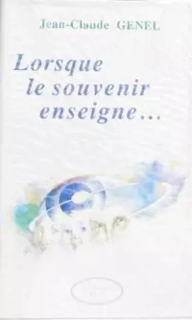 Couverture du produit · Lorsque le souvenir enseigne-
